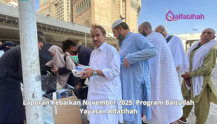 Laporan Kebaikan November 2025: Program Baitullah Yayasan Alfatihah