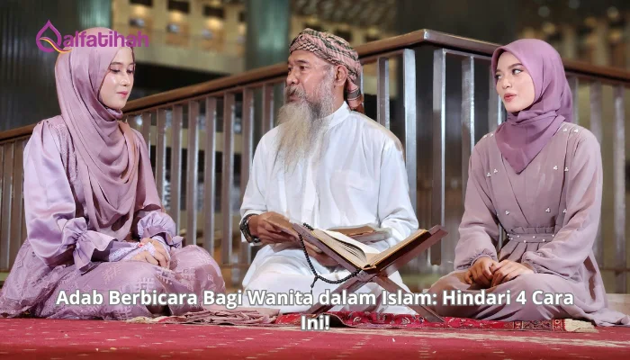 Adab Berbicara Bagi Wanita dalam Islam: Hindari 4 Cara Ini!