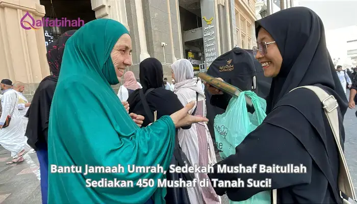 Bantu Jamaah Umrah, Sedekah Mushaf Baitullah Sediakan 450 Mushaf di Tanah Suci!
