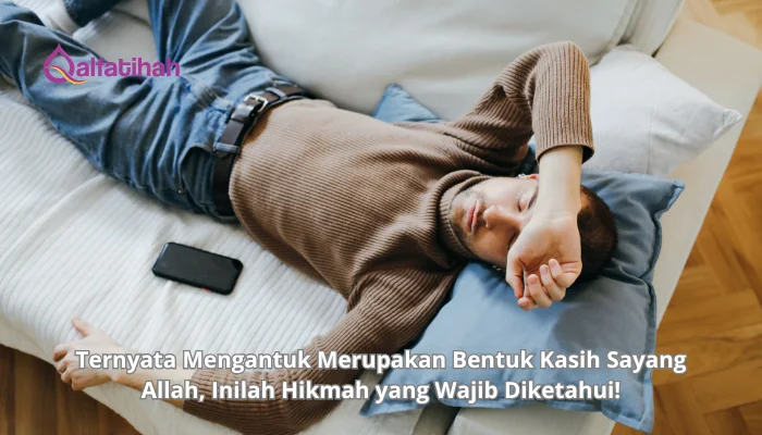 Ternyata Mengantuk Merupakan Bentuk Kasih Sayang Allah, Inilah Hikmah yang Wajib Diketahui!