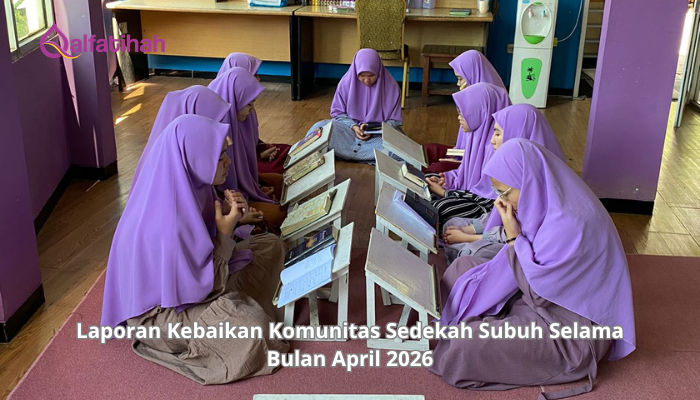 Laporan Kebaikan Komunitas Sedekah Subuh Selama Bulan April 2026