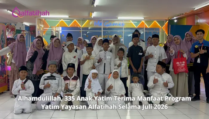 Alhamdulillah, 335 Anak Yatim Terima Manfaat Program Yatim Yayasan Alfatihah Selama Juli 2026